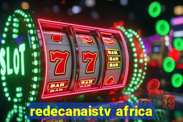 redecanaistv africa